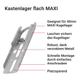 Kastenlager flach MAXI | aus verzinktem Metall fr 40mm MAXI Kugellager geeignet, platzsparend